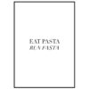 Eat pasta