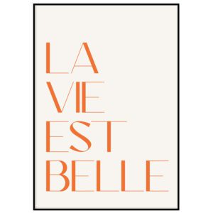 La vie est belle