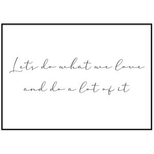 Teeme, mida armastame